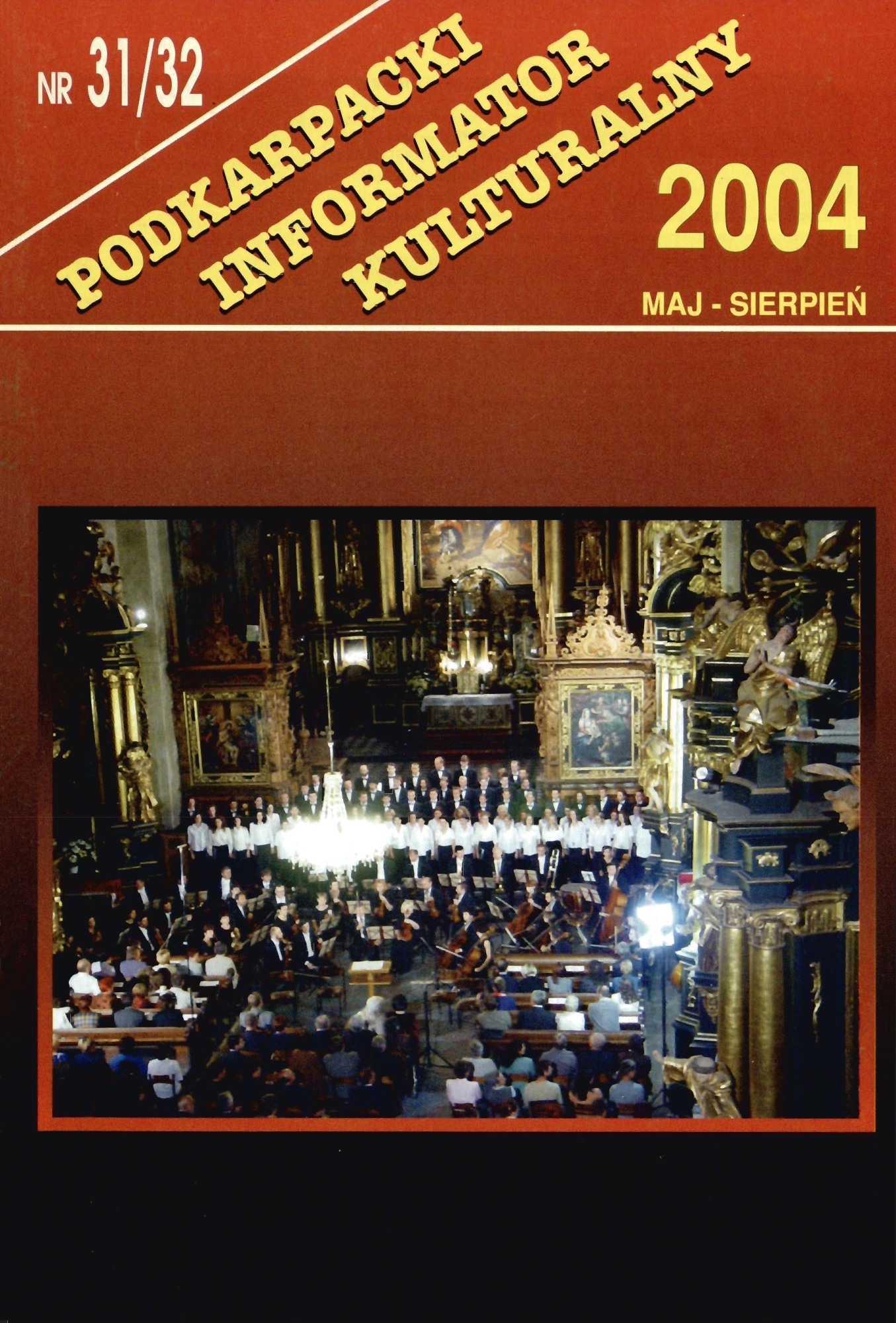 zdjęcie okładki czasopisma - Podkarpacki Informator Kulturalny. 2004, nr 31-32 (maj-sierpień)